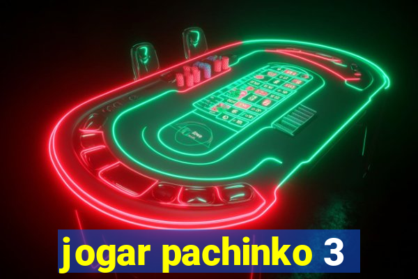 jogar pachinko 3